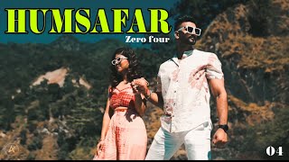 HUMSAFAR  Zero four  official video rap song  love song songs love lovestory [upl. by Seligmann]