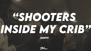 🔥 Quavo  Shooters Inside My Crib  LYRICS 🔥 [upl. by Etteoj]