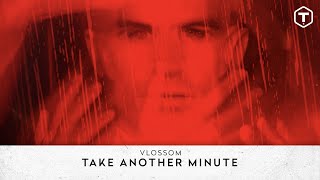 Vlossom  Take Another Minute Lyric Video [upl. by Meris]