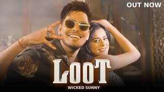 LOOT  Wicked Sunny  Official Music Video [upl. by Ajan791]