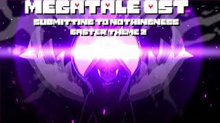 MEGATALE OST  Submitting to nothingness Gaster Theme 2 [upl. by Champaigne]