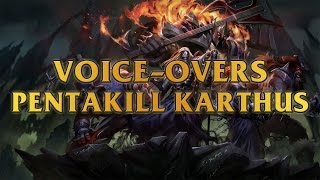 Pentakill Karthus VoiceOvers [upl. by Lantha174]