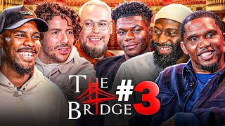 The Bridge  S01E03  Ft Samuel Etoo Cédric Doumbé Mike Maignan et Redouane Bougheraba 🇬🇧 SUB [upl. by Hennahane]