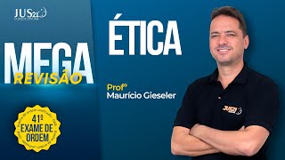 MEGA REVISÃO  41º EXAME DE ORDEM  ÉTICA PROFISSIONAL – MAURÍCIO GIESELER [upl. by Lenny]