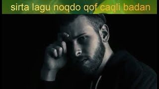 sirta lagu noqdo qof caqli badanWAX KA BARO [upl. by Madge325]