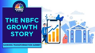 The NBFC Growth Story Why Were They Created  Banking Transformation Summit  CNBC TV18 [upl. by Ronica]