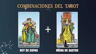 Rey de Copas amp Reina de Bastos 💡COMBINACIONES DEL TAROT Y SU SIGNIFICADO [upl. by Aciamaj]