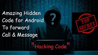 Top Hacking Code for Android Users To forward The Call amp Message  Call sms forwarding code [upl. by Adaynek]