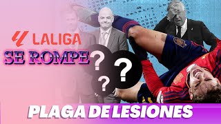 LA LIGA SE ROMPE PLAGA DE LESIONES EL CALENDARIO ASFIXIA A LOS FUTBOLISTAS [upl. by Fredi873]