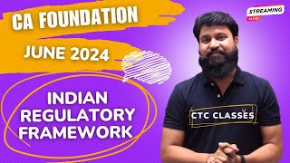 CA Foundation Business Law Lecture I Indian Regulatory Framework CA Foundation I CTC Classes [upl. by Anoiek]