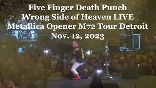 Five Finger Death Punch Wrong Side of Heaven Live Metallica Opener M72 Tour Detroit Nov 12 2023 [upl. by Sena]