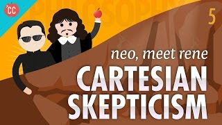 Cartesian Skepticism  Neo Meet Rene Crash Course Philosophy 5 [upl. by Anual]