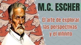 MC Escher Biografía breve del maestro de la ilusión geométrica y matemática [upl. by Nnyloj972]