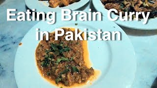 Eating Brain Curry in Pakistan  Pakistani Food Tour RockEats [upl. by Bobette1]