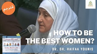 How to Be the Best Women  Womanhood Reimagined  Dr Sh Haifaa Younis [upl. by Claudius767]