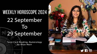 Weekly Horoscope 2024  22 September 29 September  Ye Hafta Kaisa rahe ga [upl. by Ardnuassac673]