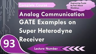 Examples of Super Heterodyne Receiver  GATE Solved Examples of Super Heterodyne Receiver [upl. by Rednasela]