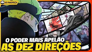 O PODER QUE MUDOU TUDO EM BORUTO E NARUTO AS DEZ DIREÇÕES ENTENDA [upl. by Tonneson270]