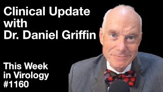 TWIV 1160 Clinical update with Dr Daniel Griffin [upl. by Samot978]