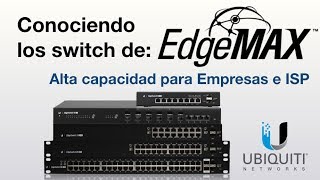 Ubiquiti quotConfigurando Switch de EdgeMAX e integrarlos al software de UNMSquot [upl. by Sad]