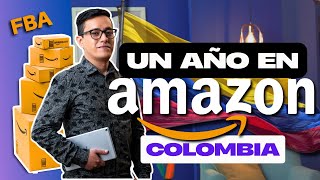 Mi experiencia HONESTA como VENDEDOR EN AMAZON desde COLOMBIA 1 año [upl. by Akvir]