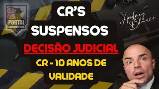 NOVO EDITAL  CENTENAS DE CRS SUSPENSOS  DECISÃO JUDICIAL  CR VOLTA P 10 ANOS DE VALIDADE [upl. by Dominga882]