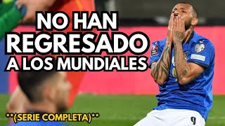 Selecciones que estuvieron en los Mundiales y no regresaron SERIE COMPLETA [upl. by Yllac954]