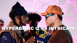 INTRICATE VS HYPERBOLIC Q TOP 16 [upl. by Yv]