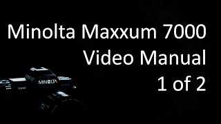 Minolta Maxxum Alpha Dynax 7000 Video Manual 1 of 2 [upl. by Costa351]