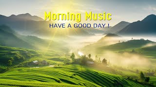 BEAUTIFUL MORNING MUSIC  Positive Healing Thoughts amp Energy  Morning Meditation Music For Wake Up [upl. by Feltie287]