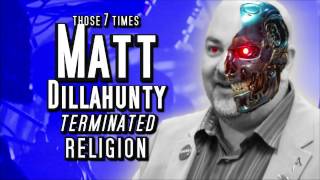 Those 7 Times Matt Dillahunty Terminated Religion [upl. by Garbe763]