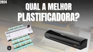 TOP 4 MELHORES PLASTIFICADORAS DE 2024  MELHOR PLASTIFICADORA  QUAL A MELHOR PLASTIFICADORA [upl. by Merl]