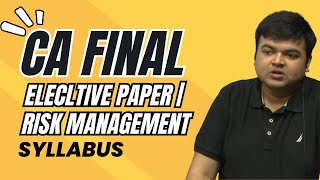 CA Final Risk Management  Syllabus [upl. by Jolyn]