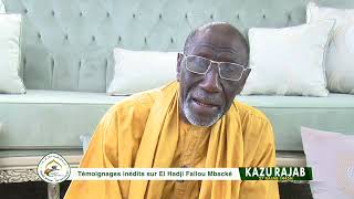 Magal Kazu Rajab 2024  Témoignage Inédits sur El Hadji Fallou Mbacke [upl. by Ayaros113]