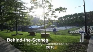 2013 Lehman Commencement BehindtheScenes [upl. by Saenihp]