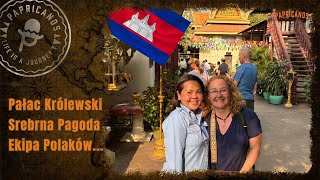 53 Kambodża  Phnom Penh  Pałac Królewski i Srebrna Pagoda czyli jak Polacy tańcowali w Pałacu [upl. by Jaela93]