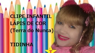 LÃPIS DE COR  CLIPE INFANTIL Tidinha [upl. by Heda]