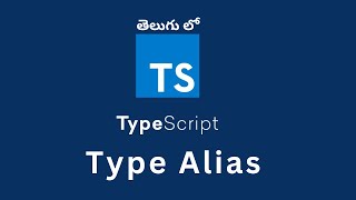 14 Type Alias in TypeScript  TypeScript Tutorial In Telugu [upl. by Yelrebma]