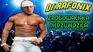 Dr RAFONIX  Zrogowaciała Niedźwiedzica DISSNAHEJTERA 😂 [upl. by Arleen]