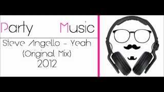 Steve Angello  Yeah Original Mix 2012 [upl. by Ani]