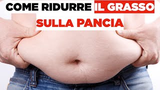 Come ridurre il grasso sulla pancia addominale [upl. by Aivin493]