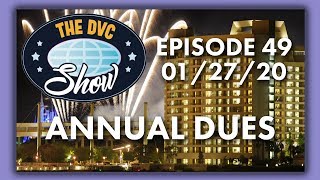 Annual Dues  The DVC Show  012720 [upl. by Luap250]