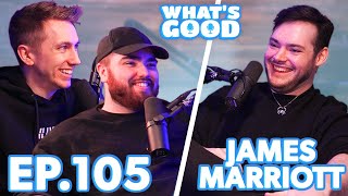 James Marriott Talks Eboys Truths Role Play amp Moving Into Music  What’s Good Full Podcast Ep105 [upl. by Derdle]