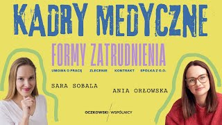 Kadry medyczne  formy zatrudnienia umowa o pracę zlecenie kontrakt sp z oo [upl. by Yeltneb291]