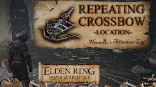 Repeating Crossbow Location  Elden Ring Shadow of the Erdtree [upl. by Leik96]