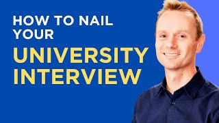 How to NAIL your UNIVERSITY INTERVIEW [upl. by Malanie]