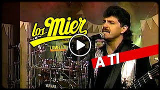 1996  A TI  Los Mier  En vivo LosMier [upl. by Eemaj811]