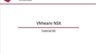 VMware NSX  Tutorial 03 [upl. by Gilba]