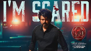 LEO  Im Scared Lyric  Thalapathy Vijay  Anirudh Ravichander  Lokesh Kanagaraj [upl. by Hitt992]