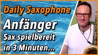 Für Saxophon Frischlinge Spielbereit in 3 Minuten DailySax 104  Das Saxofon zusammenbauen [upl. by Candra]